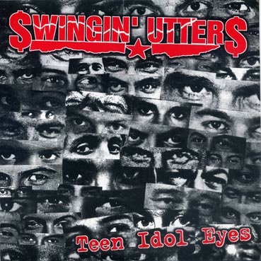 Swingin Utters: Teen idol eyes 7"